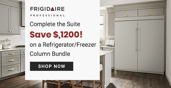 FRIGIDAIRE Complete the Suite Save $,1200! on a RefrigeratorFreezer Column Bundle 