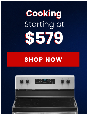 Cooking Appliances - Starting at $579