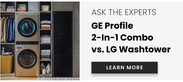 GE Profile 2-in-1 Combo vs. LG Washtower