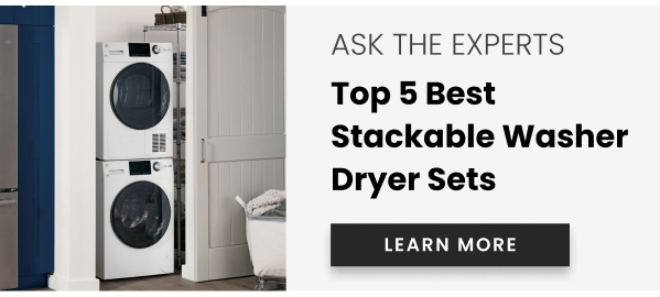 Top 5 Best Stackable Washer Dryer Sets