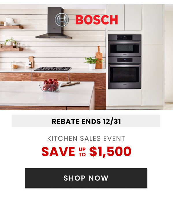 Bosch Kitchen Sales Event Rebate - Save up to $1,500