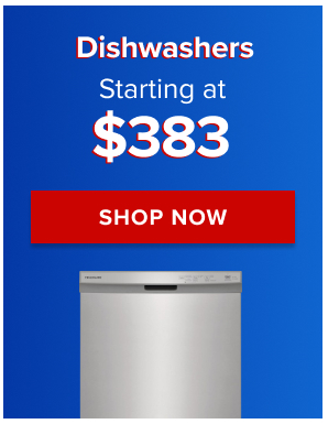 Dishwashers Starting at $383