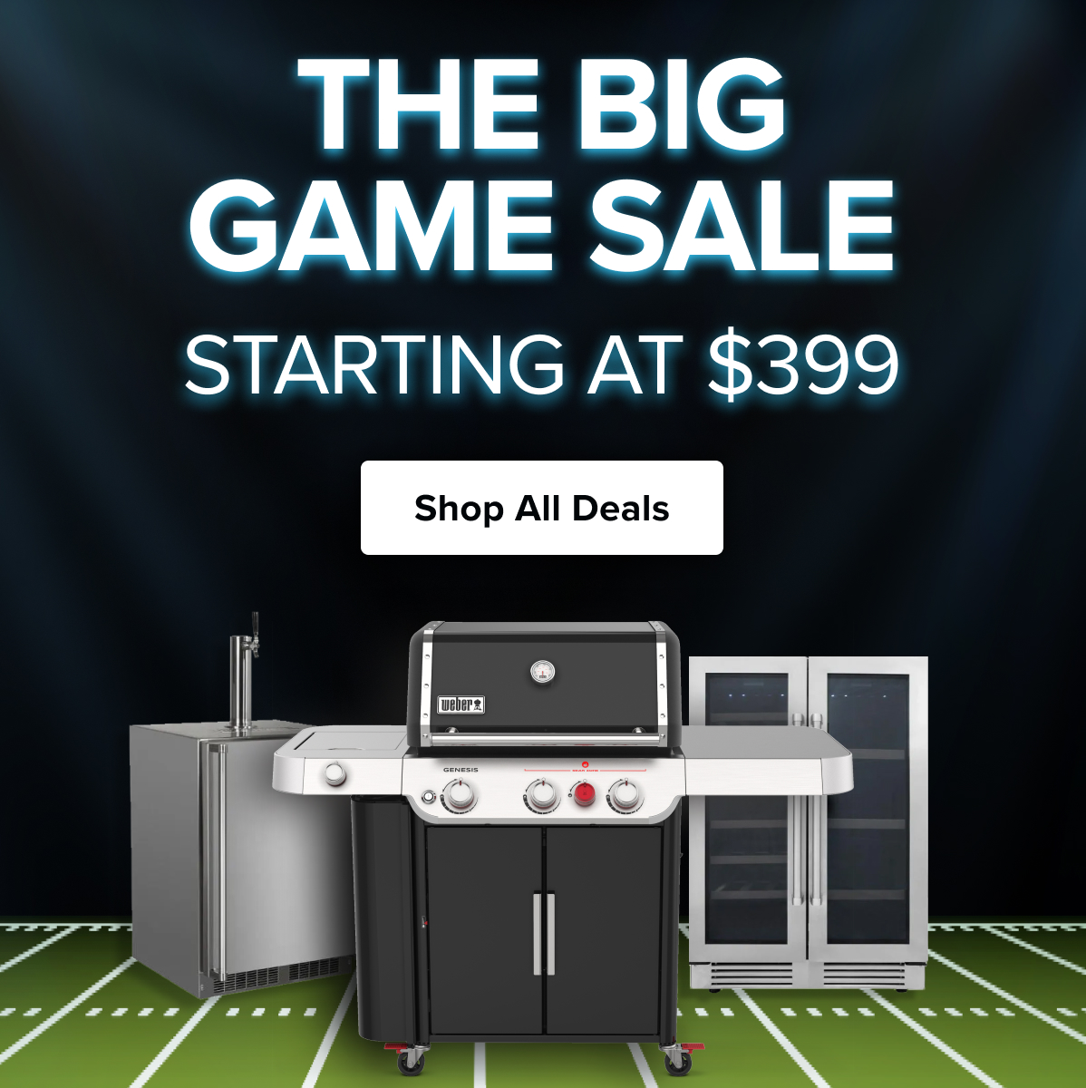 The Big Game Sale - Starting at $399